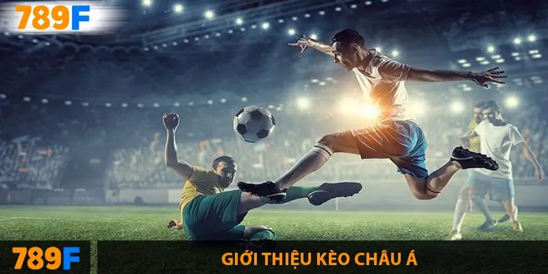 Giới thiệu kèo châu á