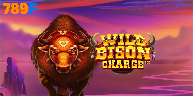 Bison Charge – Cơn cuồng phong thảo nguyên VIP PRO 2025