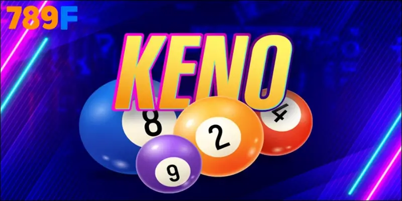 Cách Chơi Keno Bậc 2 Luôn Được Ưa Chuộng