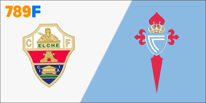 Elche vs Celta de Vigo Lúc 21h15 28/09