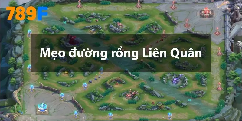 Mẹo đường rồng Liên Quân, Bí quyết giúp bạn thắng lane