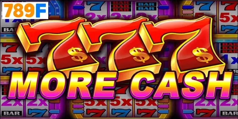 More Cash - Hành trình chinh phục vận may 3 số 777